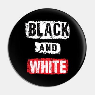 Black and White Pin