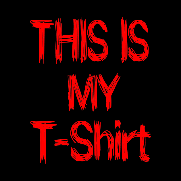 This is My T-Shirt by Dark_Ink