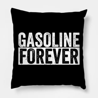 Gasoline-Forever Funny Offensive Pillow