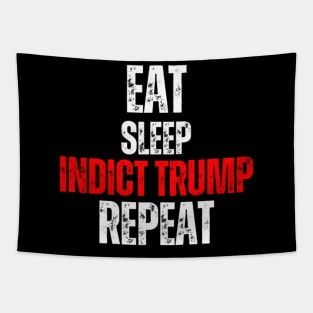 Eat Sleep Indict Trump Repeat Tapestry