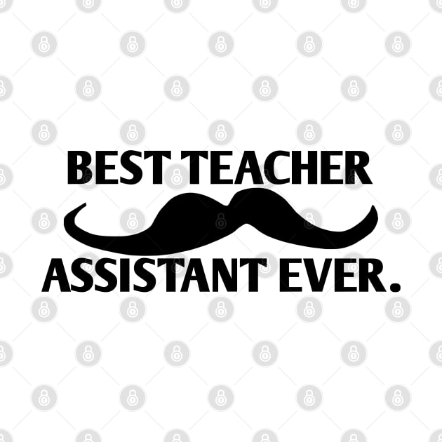 Best teacher assistant ever, Gift for male teacher assistant with mustache by BlackMeme94