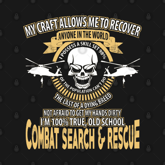 Combat Search & Rescue My Craft Allows Me by QUYNH SOCIU