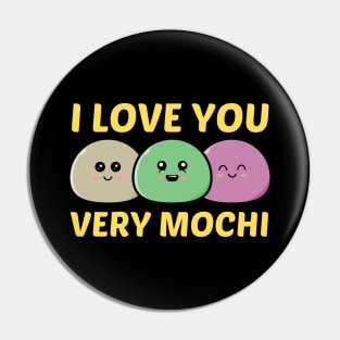 I Love You Very Mochi - Mochi Pun Pin