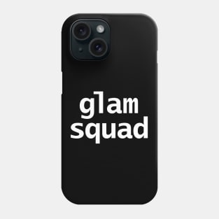 Glam Squad Typography in White Phone Case