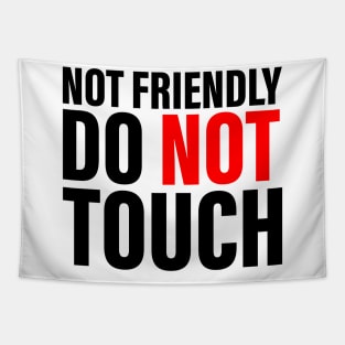 not friendly do not touch Tapestry