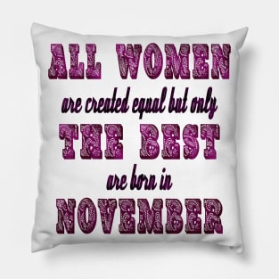 Birthday Woman November Girl Pillow