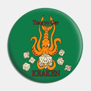 Time to Get Kraken TTRPG Dice Version Pin