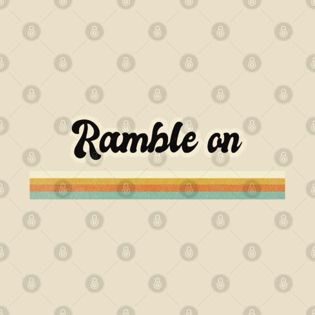 RAMBLE ON by BG305