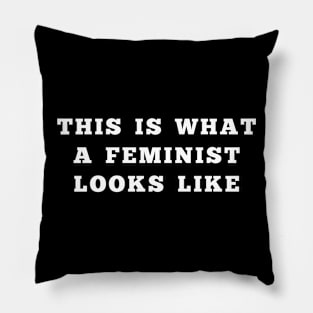 This is What a Feminist Looks Like in White Text Pillow