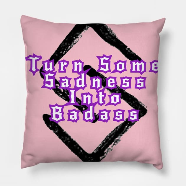 Turn Some Sadness Into Badass Pillow by Elvira Khan