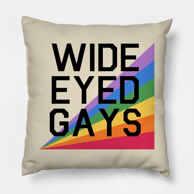 Wide Eyed Gays Pillow by Likeable Design