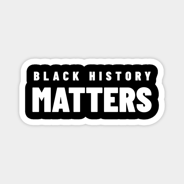 Black History Matters Magnet by Pro Melanin Brand