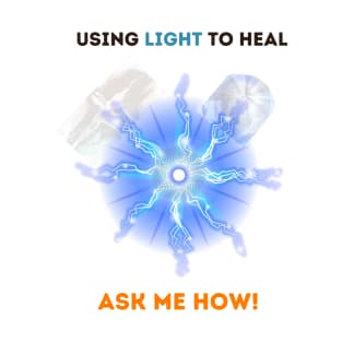 Using Light to heal T-Shirt