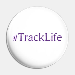 #TrackLife Pin