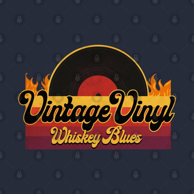 Vintage Vinyl Whiskey Blues by CTShirts