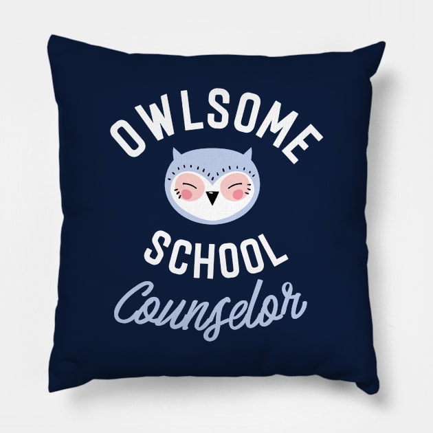 Owlsome School Counselor Pun - Funny Gift Idea Pillow by BetterManufaktur