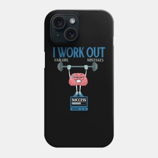 I Work Out Growth Mindset - Positive Thinking Teacher Phone Case