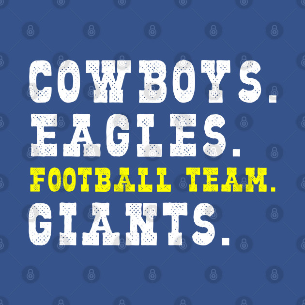 Discover Cowboys. eagles. football team. giants. Washington Football Team - Washington Football - T-Shirt