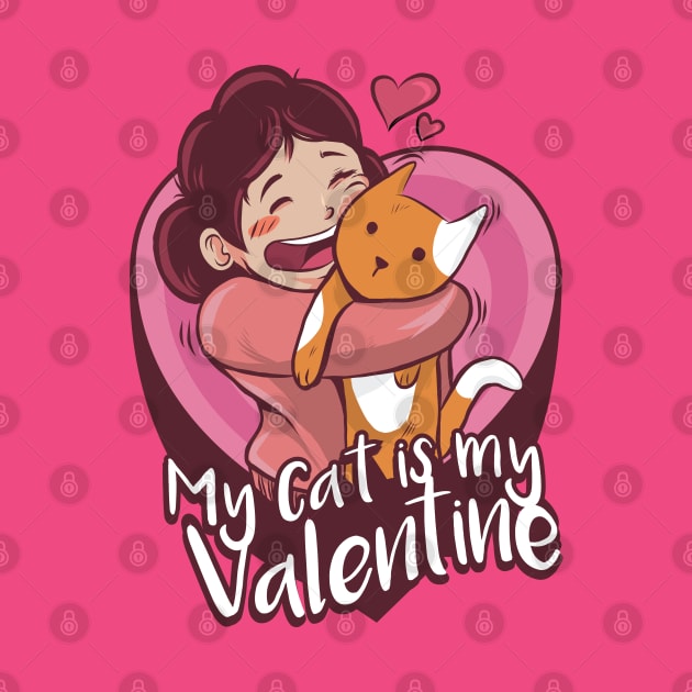 MY CAT IS MY VALENTINE by RayaneDesigns