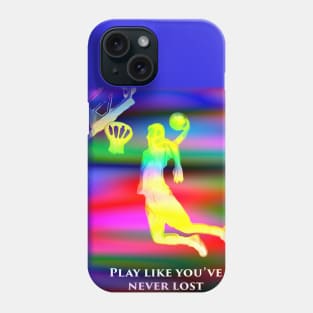 Basketball Play like you've never lost g3 Phone Case