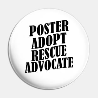 Animal Rescue - Poster Adopt Rescue Advocate Pin