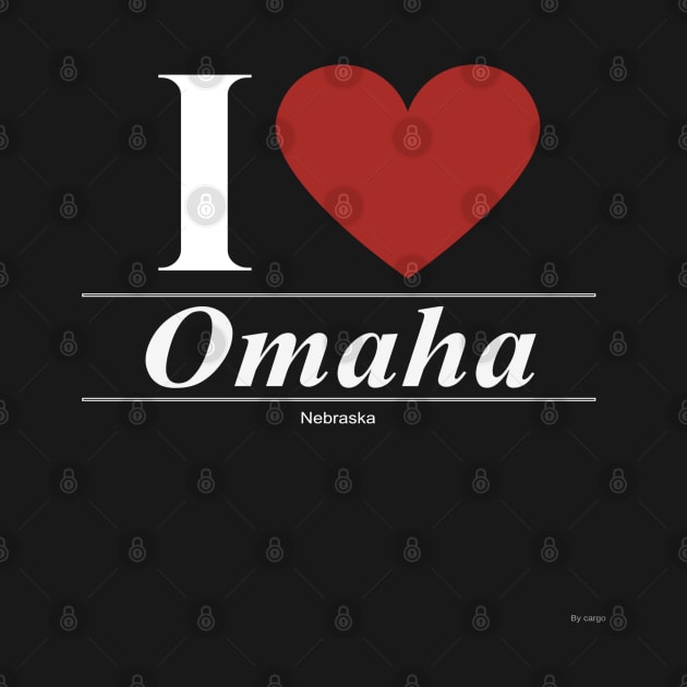 I Love  Omaha - Gift for Nebraskan From Nebraska NE by giftideas