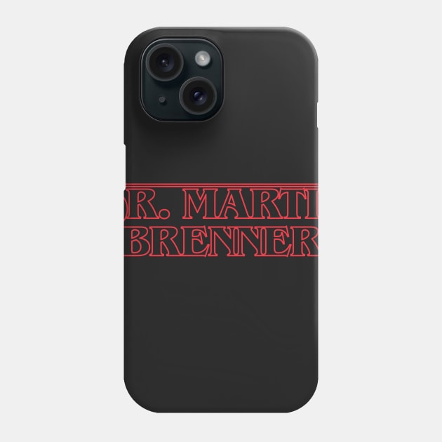 Dr. Martin Brenner Phone Case by gastaocared