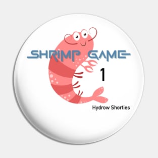 Hydrow Shorties Shrimp Game 1 Pin