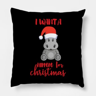 i want a hippopotamus for christmas Pillow