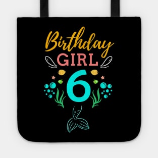 Mermaid Birthday Girl 6 Years Old It's My 6th Birthday Tote