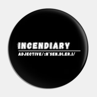 Word Incendiary Pin