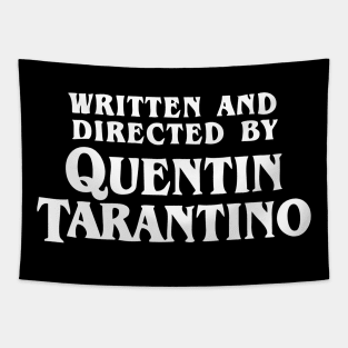 Written and Directed by Quentin Tarantino Tapestry