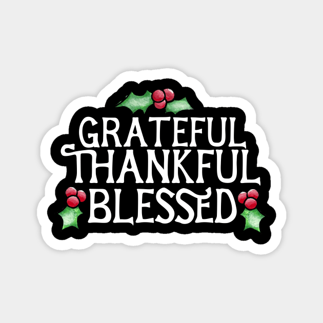 Grateful Thankful Blessed Magnet by bubbsnugg