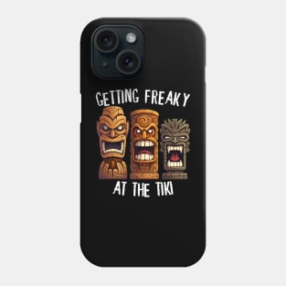 Three Tiki Statues - Getting Freaky At The Tiki (White Lettering) Phone Case