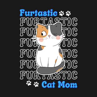 Calico Cat Mom Cute Calico Furtastic Cat Mom Cat Lover T-Shirt