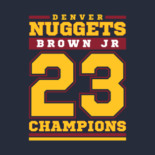 Denver Basketball Brown Jr Champions 2023 T-Shirt