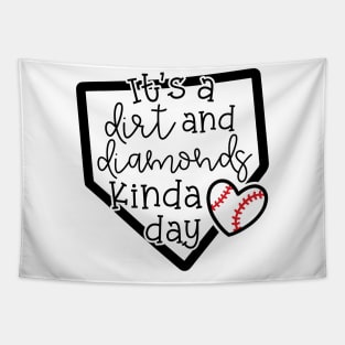 It's A Dirt and Diamond Kinda Day Softball Cute Funny Tapestry