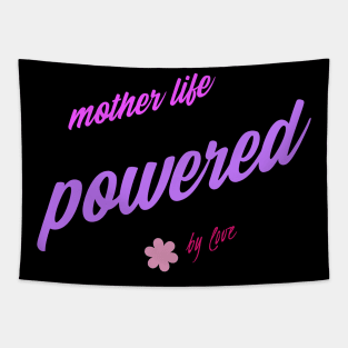 mother's life powered by love Tapestry