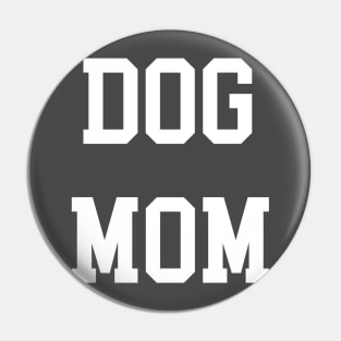 DOG MOM Pin