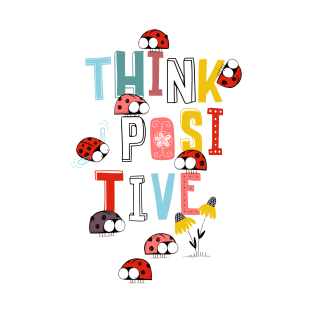 Think Positive T-Shirt