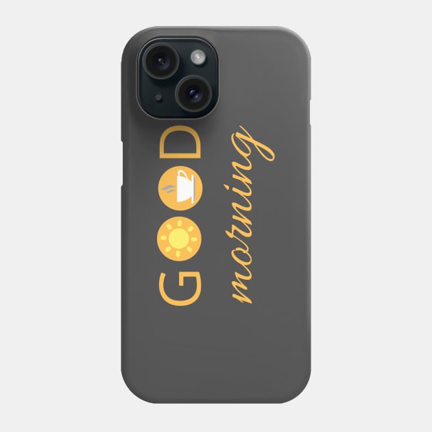 Good morning Phone Case by WordsGames