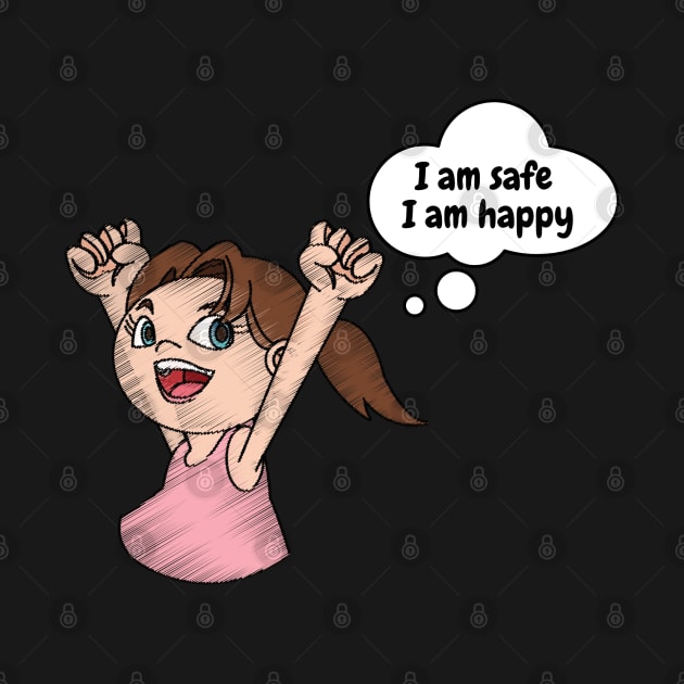 I am safe, I am happy by iconking