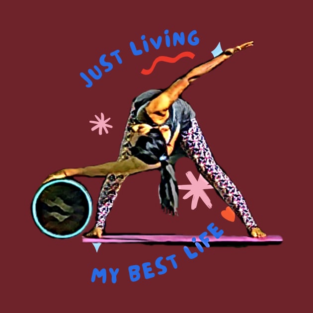 Just Living My Best Life (yoga twist) by PersianFMts