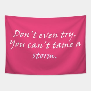 i am the storm motivational quote Tapestry