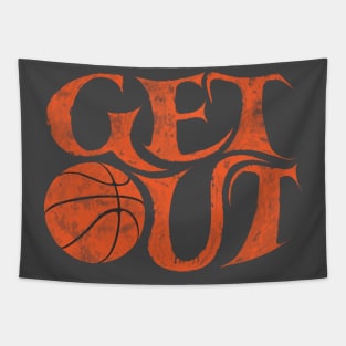 Get Out and play basketball run dribble shoot slam dunk Tapestry