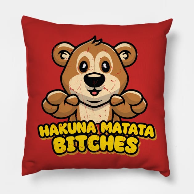 Hakuna Matata Bitches Pillow by Trendsdk