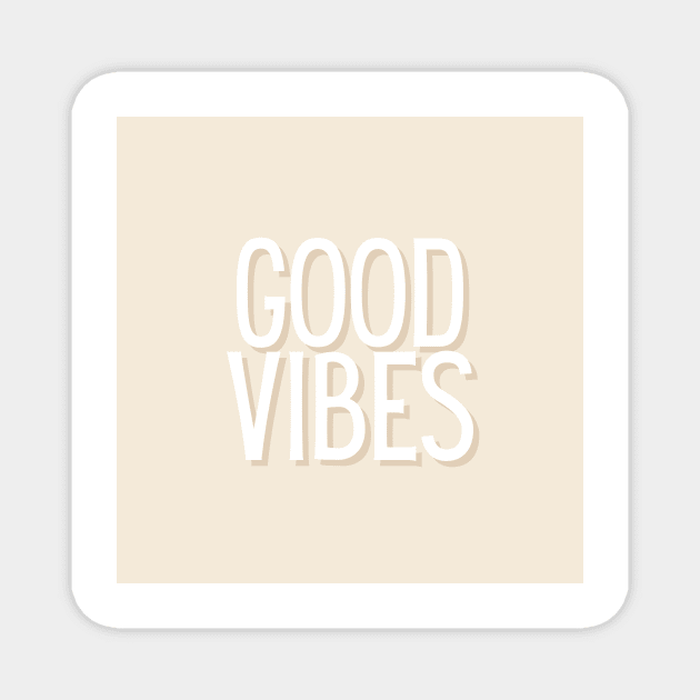 Good Vibes Magnet by BloomingDiaries