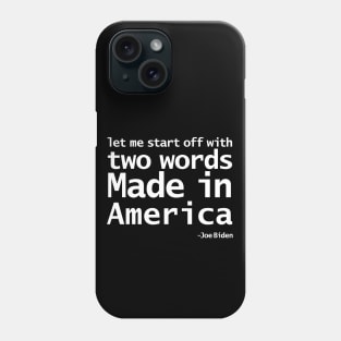 Two Words Made In America Joe Biden Typography Phone Case