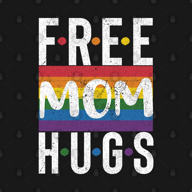 Free Mom Hugs Rainbow Pride LGBT Gift by Vixel Art