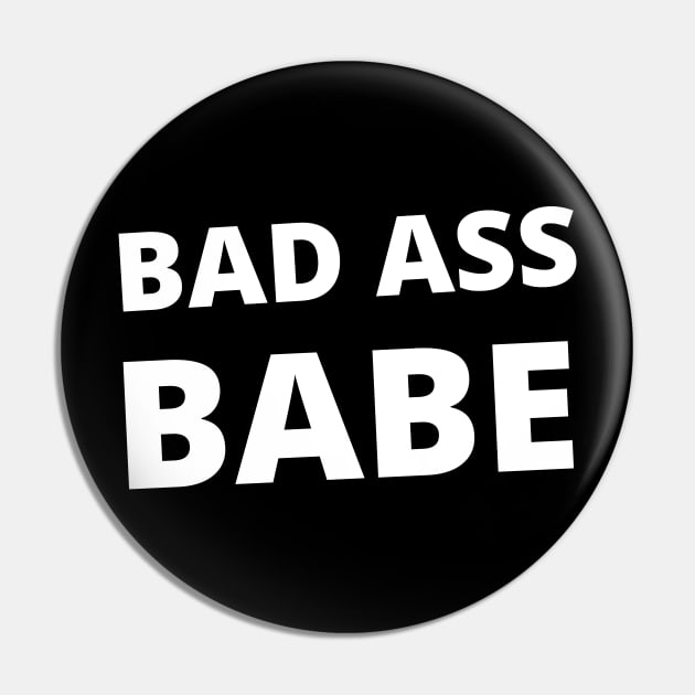 Bad Ass Babe. Girl Power Design for the Boss Ladies Out There. Pin by That Cheeky Tee